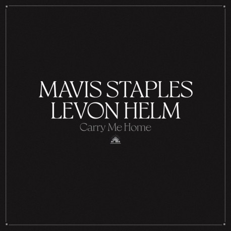 Mavis Staples / Levon Helm - Carry Me Home (Clear Vinyl)