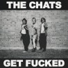 Chats, The - GET FUCKED