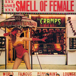 Cramps, The - Smell Of Female