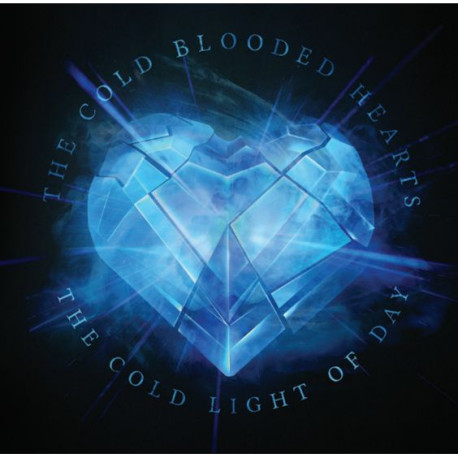 Cold Blooded Hearts, The - The Cold Light Of Day