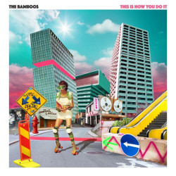 Bamboos, The - This Is How You Do It