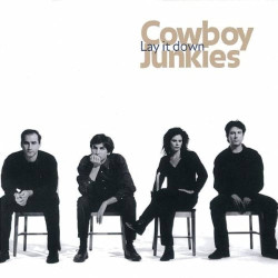 Cowboy Junkies - Lay It Down