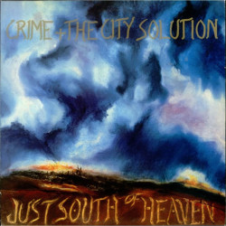 Crime & the City Solution - Just South Of Heaven (Blue Vinyl)