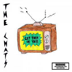 Chats, The - Get This In Ya (Transparent Vinyl)