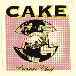 Cake - Pressure Chief