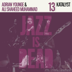 Katalyst / Ali Shaheed Muhammad / Adrian Younge - Jazz Is Dead 13