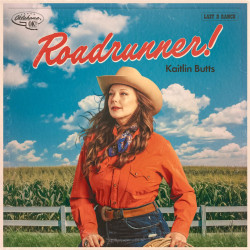 Kaitlin Butts - Roadrunner! (Bang Bang Red Vinyl)