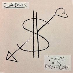 Blind John Davis - Love In The Time Of Capital (Green Smoke Vinyl)