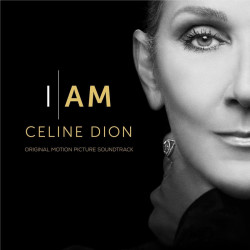 Celine Dion - I Am: Celine Dion Soundtrack