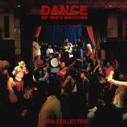 Ezra Collective - Dance, No One's Watching (Deluxe Black Vinyl)