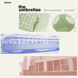 The Umbrellas - Fairweather Friend (Green Vinyl)