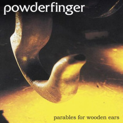 Powderfinger - Parables For Wooden Ears (Yellow Vinyl)