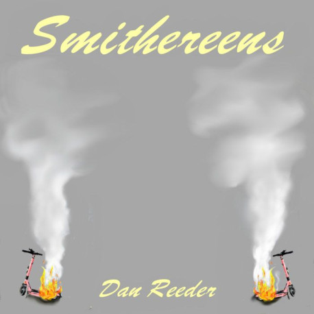 Dan Reeder - Smithereens (Red / Yellow Splatter)